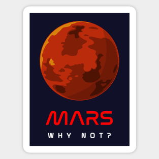 Mars - Why Not? Sticker